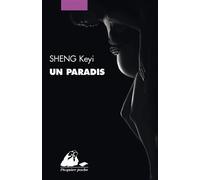 Un paradis - Keyi Sheng - Philippe Picquier - Poche - Roman