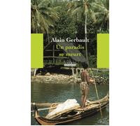 Un paradis se meurt - Alain Gerbault - Hoebeke - broché - Récit