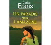 Un Paradis Sur L'amazone