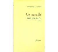 Un paradis sur mesure - Christine Arnothy William Dickinson - Grasset - broché - Roman