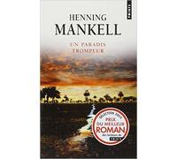Un paradis trompeur de Henning Mankell ,Rémi Cassaigne (Traduction) ( 9 octobre 2014 )