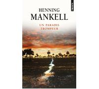 Un paradis trompeur - Henning Mankell - Points - Poche - Roman