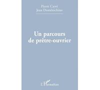 Parcours (un) de prêtre-ouvrier - Jean Domenichino - L'harmattan - broché - Livre