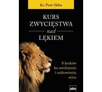 Un parcours de victoire sur la peur - Piotr Skiba (Buch auf Polnisch)