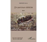 Un parcours difficile: Récit