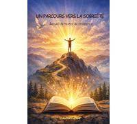 Un Parcours vers la sobriété: Recueil de textes de croissance