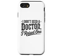 Un Parent Fier Dont Je n'ai Pas Besoin a élevé Un diplôme de Docteur Coque pour iPhone SE (2020) / 7/8