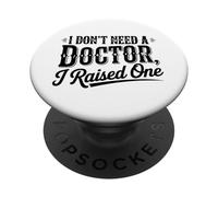 Un Parent Fier Dont Je n'ai Pas Besoin a élevé Un diplôme de Docteur PopSockets PopGrip Adhésif