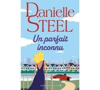 Un parfait inconnu Danielle Steel (Auteur), Isabelle Marrast (Traduction)