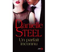 Un parfait inconnu - Danielle Steel - Presses De La Cite - broché - Roman