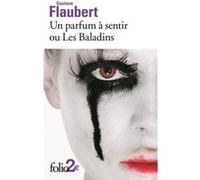 Un parfum à sentir/Passion et vertu Gustave Flaubert (Auteur), Guy Sagnes (Edité par), Claudine Gothot-Mersch (Edité par)