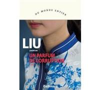 Un parfum de corruption Zhen yun Liu (Auteur), Geneviève Imbot-Bichet (Traduction)