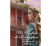 Un Parfum de Frangipane : Les Sonneurs de Mornes: Les Sonneurs de Mornes