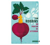 Un parfum de jitterbug - Tom Robbins - Gallmeister - Poche - Roman