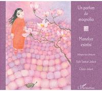 Un parfum de magnolia À partir de 6 ans - Claire Jobert - L'harmattan - broché - album jeunesse