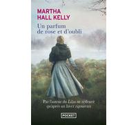 Un parfum de rose et d'oubli - Martha Hall Kelly - Pocket - Poche - Roman