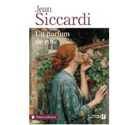 Un parfum de rose - Jean Siccardi - Presses De La Cite - broché - Roman