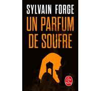 Un parfum de soufre - Sylvain Forge - Lgf - Poche - Roman