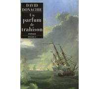 David Donachie – Un parfum de trahison – Roman – Broché