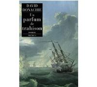 David Donachie – Un parfum de trahison – Roman – Broché
