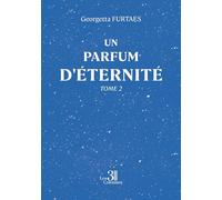 Un parfum d'éternité - Tome 2