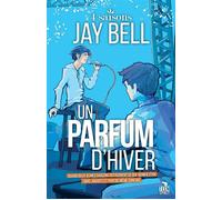 Un parfum d'hiver 4 saisons, T2 - Jay Bell - MxM Bookmark - broché - Roman