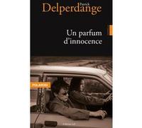 Un parfum d'innocence Patrick Delperdange (Auteur)