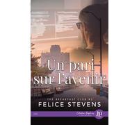 Un pari sur l'avenir - Felice Stevens - Juno Publishing - broché - Essai