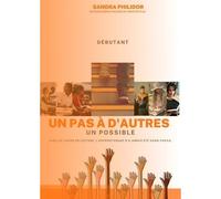 Un pas à d'autres Un possible - Sandra Philidor - Philidor Sandra-Identite Plus - broché - Méthode de langue