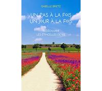 Un pas à la fois, un jour à la fois