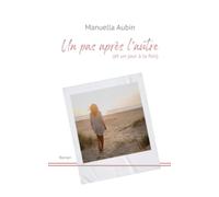 Un pas après l'autre: (et un jour à la fois)