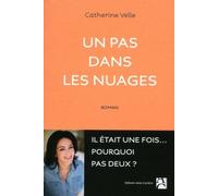 Un pas dans les nuages - Catherine Velle - Anne Carriere Eds - broché - Roman