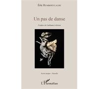 Un pas de danse Postface de Guillaume Lebreton - Eric Humbertclaude - L'harmattan - broché - Roman