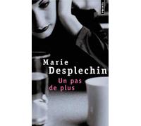 Un pas de plus - Marie Desplechin - Points - Poche - Roman