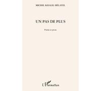 Un pas de plus Poésie et prose - Michel Helayel - L'harmattan - broché - Poésie