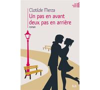 Un pas en avant, deux pas en arrière Roman - Clotilde Merza - Beatitudes Eds - broché - Roman