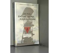 Un Pas, encore un pas, pour survivre