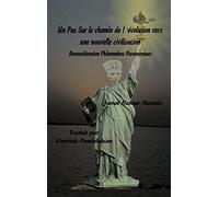 Un Pas Sur Le Chemin De L'evolution Vers Une Nouvelle Civilisation