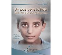 Un pas vers la Paix Mémoires d'un jeune Palestinien - Yannis Arab - De Saint-Prix Alexandra - broché - Récit