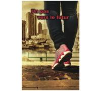 Un Pas Vers Le Futur