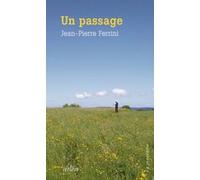 Un passage Jean-Pierre Ferrini (Auteur)