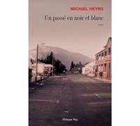 Un passé en noir et blanc Michiel Heyns (Auteur)
