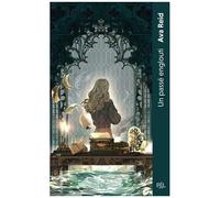 Ava Reid – Un passé englouti – Roman adolescent – Poche – Tome 01
