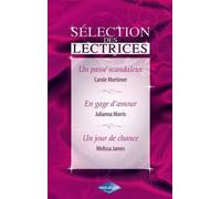 Un passé scandaleux ; En gage d'amour ; Un jour de chance