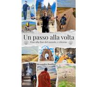 Un passo alla volta: Fino alla fine del mondo, e ritorno