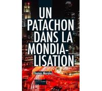 Un Patachon Dans La Mondialisation - Chroniques Vintage