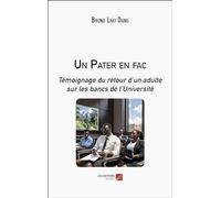 Un Pater en fac: Témoignage du retour d’un adulte sur les bancs de l’Université