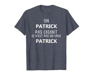 Un Patrick Pas chiant ce n'est Pas Un Vrai Patrick T-Shirt, Homme, Bleu Chiné, S