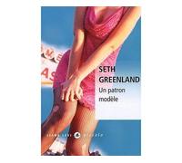 Seth Greenland – Un patron modèle – Roman – Poche