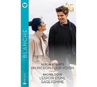 Un patron pour voisin - L'espoir d'une sage-femme